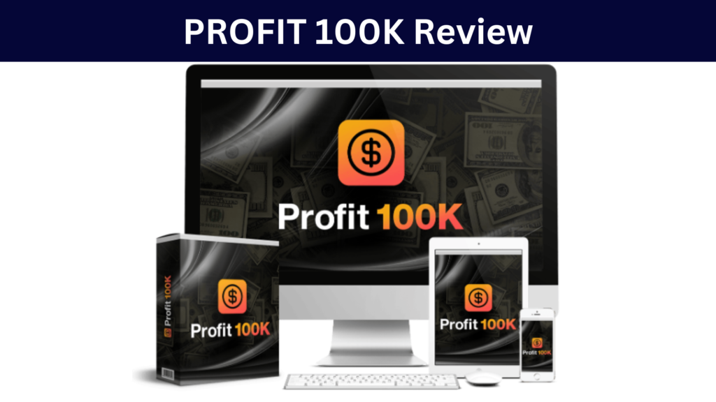 PROFIT 100K Review