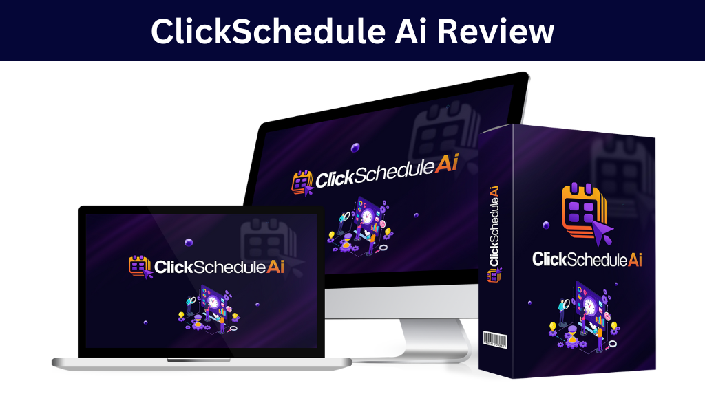 ClickSchedule Ai Review