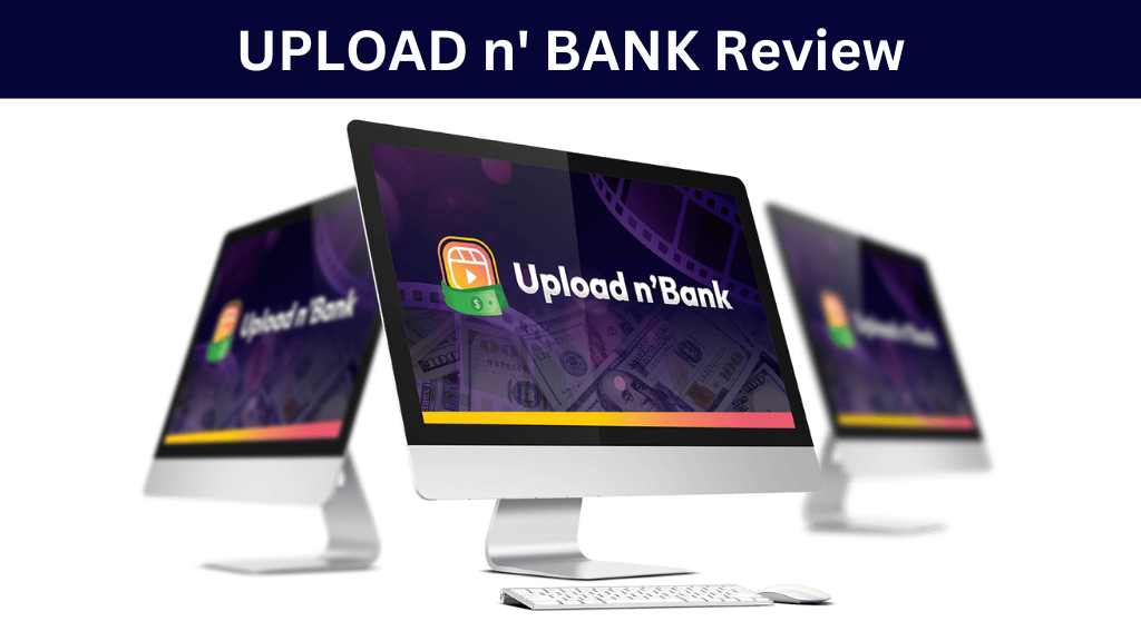 UPLOAD n' BANK Review